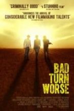 Nonton Film Bad Turn Worse (2013) Subtitle Indonesia Streaming Movie Download