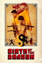 Nonton Film Birth of the Dragon (2017) Subtitle Indonesia Streaming Movie Download