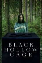 Nonton Film Black Hollow Cage (2017) Subtitle Indonesia Streaming Movie Download