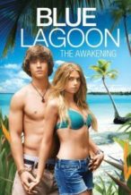 Nonton Film Blue Lagoon: The Awakening (2012) Subtitle Indonesia Streaming Movie Download