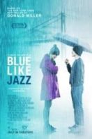 Layarkaca21 LK21 Dunia21 Nonton Film Blue Like Jazz (2012) Subtitle Indonesia Streaming Movie Download