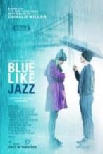 Nonton Film Blue Like Jazz (2012) Subtitle Indonesia Streaming Movie Download