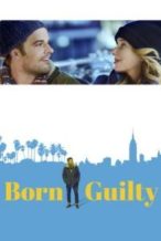 Nonton Film Born Guilty (2017) Subtitle Indonesia Streaming Movie Download