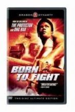 Nonton Film Born to Fight (2004) Subtitle Indonesia Streaming Movie Download