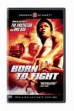 Born to Fight (2004)
