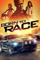 Layarkaca21 LK21 Dunia21 Nonton Film Born to Race (2011) Subtitle Indonesia Streaming Movie Download
