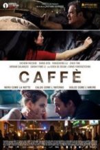 Nonton Film Caffè (2016) Subtitle Indonesia Streaming Movie Download