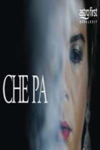 Nonton Film Che Pa (2017) Subtitle Indonesia Streaming Movie Download