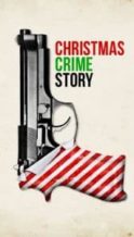 Nonton Film Christmas Crime Story (2017) Subtitle Indonesia Streaming Movie Download