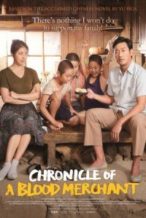 Nonton Film Chronicle of a Blood Merchant (2015) Subtitle Indonesia Streaming Movie Download