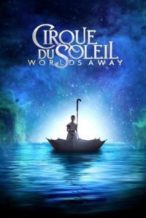 Nonton Film Cirque du Soleil: Worlds Away (2012) Subtitle Indonesia Streaming Movie Download