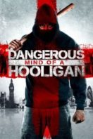 Layarkaca21 LK21 Dunia21 Nonton Film Dangerous Mind of a Hooligan (2014) Subtitle Indonesia Streaming Movie Download
