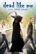 Layarkaca21 LK21 Dunia21 Nonton Film Dead Like Me: Life After Death (2009) Subtitle Indonesia Streaming Movie Download