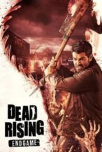 Nonton Film Dead Rising: Endgame (2016) Subtitle Indonesia Streaming Movie Download