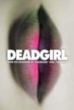 Nonton Film Deadgirl (2008) Subtitle Indonesia Streaming Movie Download
