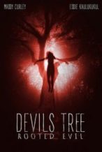 Nonton Film Devil’s Tree: Rooted Evil (2018) Subtitle Indonesia Streaming Movie Download