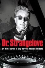 Nonton Film Dr. Strangelove or: How I Learned to Stop Worrying and Love the Bomb (1964) Subtitle Indonesia Streaming Movie Download
