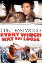 Nonton Film Every Which Way But Loose (1978) Subtitle Indonesia Streaming Movie Download