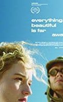 Nonton Film Everything Beautiful Is Far Away (2017) Subtitle Indonesia Streaming Movie Download
