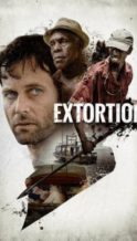 Nonton Film Extortion (2017) Subtitle Indonesia Streaming Movie Download