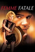 Nonton Film Femme Fatale (2002) Subtitle Indonesia Streaming Movie Download