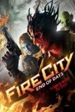 Nonton Film Fire City: End of Days (2015) Subtitle Indonesia Streaming Movie Download