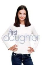 Nonton Film First Daughter (2004) Subtitle Indonesia Streaming Movie Download