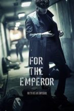 Nonton Film For the Emperor (2014) Subtitle Indonesia Streaming Movie Download
