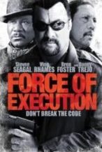 Nonton Film Force of Execution (2013) Subtitle Indonesia Streaming Movie Download