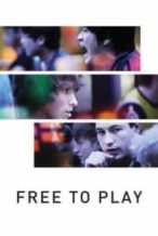 Nonton Film Free to Play (2014) Subtitle Indonesia Streaming Movie Download