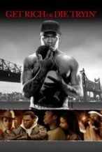 Nonton Film Get Rich or Die Tryin’ (2005) Subtitle Indonesia Streaming Movie Download