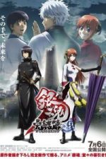 Gintama the Movie: The Final Chapter – Be Forever Yorozuya (2013)