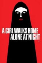 Nonton Film A Girl Walks Home Alone at Night (2014) Subtitle Indonesia Streaming Movie Download
