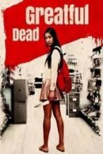 Nonton Film Greatful Dead (2013) Subtitle Indonesia Streaming Movie Download