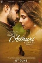 Nonton Film Hamari Adhuri Kahaani (2015) Subtitle Indonesia Streaming Movie Download