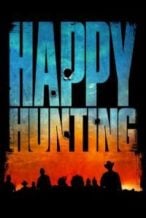 Nonton Film Happy Hunting (2017) Subtitle Indonesia Streaming Movie Download
