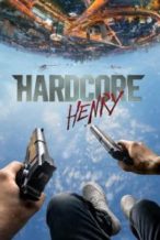 Nonton Film Hardcore Henry (2016) Subtitle Indonesia Streaming Movie Download