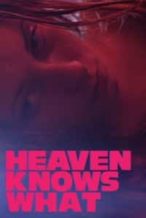 Nonton Film Heaven Knows What (2015) Subtitle Indonesia Streaming Movie Download