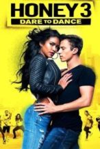 Nonton Film Honey 3: Dare to Dance (2016) Subtitle Indonesia Streaming Movie Download