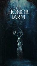 Nonton Film The Honor Farm (2017) Subtitle Indonesia Streaming Movie Download