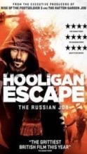 Nonton Film Hooligan Escape The Russian Job (2018) Subtitle Indonesia Streaming Movie Download