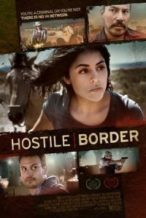 Nonton Film Hostile Border (2015) Subtitle Indonesia Streaming Movie Download