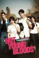 Layarkaca21 LK21 Dunia21 Nonton Film Hot Young Bloods (2014) Subtitle Indonesia Streaming Movie Download