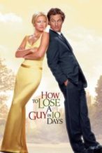 Nonton Film How to Lose a Guy in 10 Days (2003) Subtitle Indonesia Streaming Movie Download