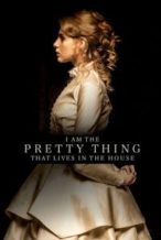 Nonton Film I Am the Pretty Thing That Lives in the House (2016) Subtitle Indonesia Streaming Movie Download
