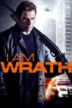 Nonton Film I Am Wrath (2016) Subtitle Indonesia Streaming Movie Download