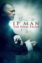Nonton Film Ip Man: The Final Fight (2013) Subtitle Indonesia Streaming Movie Download