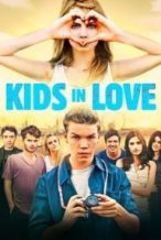 Nonton Film Kids in Love (2016) Subtitle Indonesia Streaming Movie Download