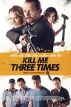 Nonton Film Kill Me Three Times (2014) Subtitle Indonesia Streaming Movie Download