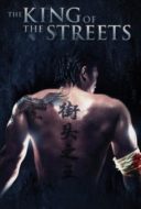 Layarkaca21 LK21 Dunia21 Nonton Film The King of the Streets (2012) Subtitle Indonesia Streaming Movie Download